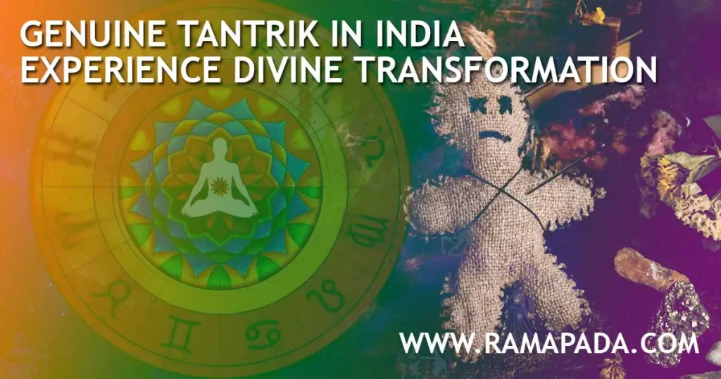 Genuine tantrik in India for spiritual transformation and negative energy removal