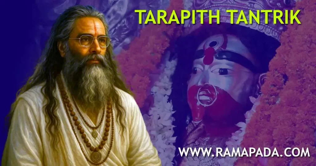 Tarapith tantrik for authentic tantra rituals and spiritual healing in India