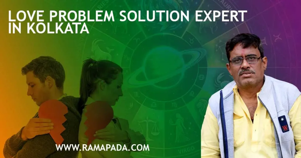 Love problem solution expert in Kolkata providing astrology guidance