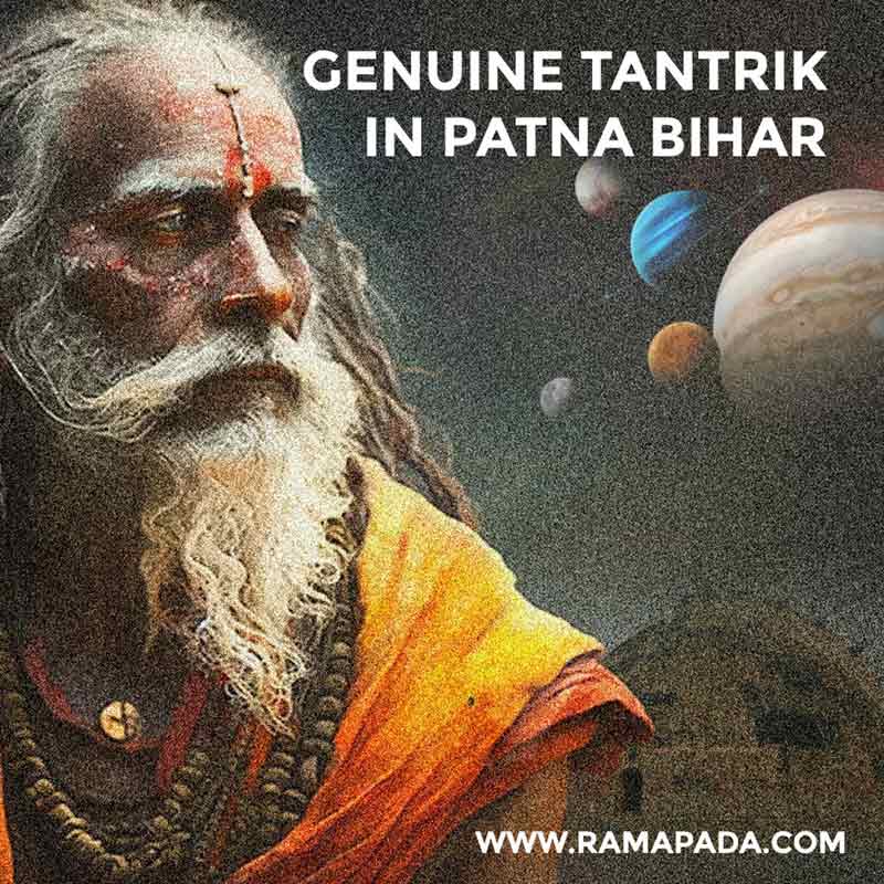 Genuine Tantrik in Patna, Bihar – Expert Spiritual Guidance by Ramapada Acharjee