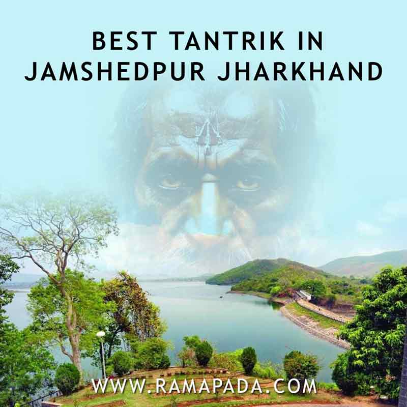 Best Tantrik in Jamshedpur, Jharkhand – Expert Spiritual Guidance by Ramapada Acharjee