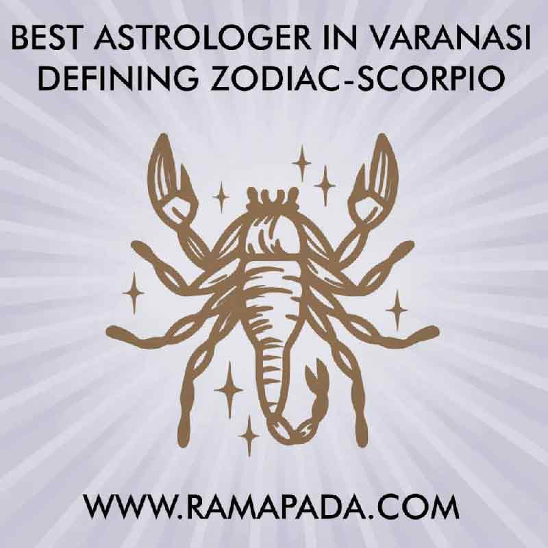 best astrologer in varanasi defining zodiac scorpio personality traits horoscope prediction by ramapada acharjee