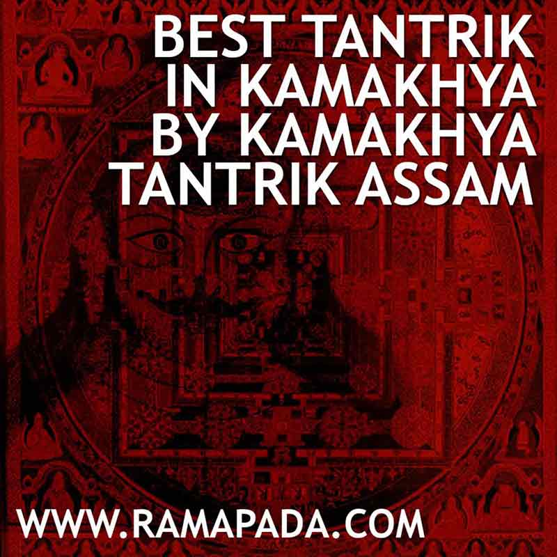 Best tantrik in Kamakhya by Kamakhya tantrik in Assam offering authentic tantra guidance