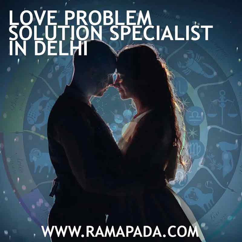 Love problem solution specialist in Delhi offering relationship astrology and spiritual guidance