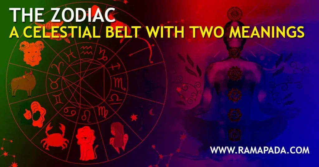 The Zodiac: A Celestial Belt with Two Meanings - Spiritual Insights by Ramapada Acharjee