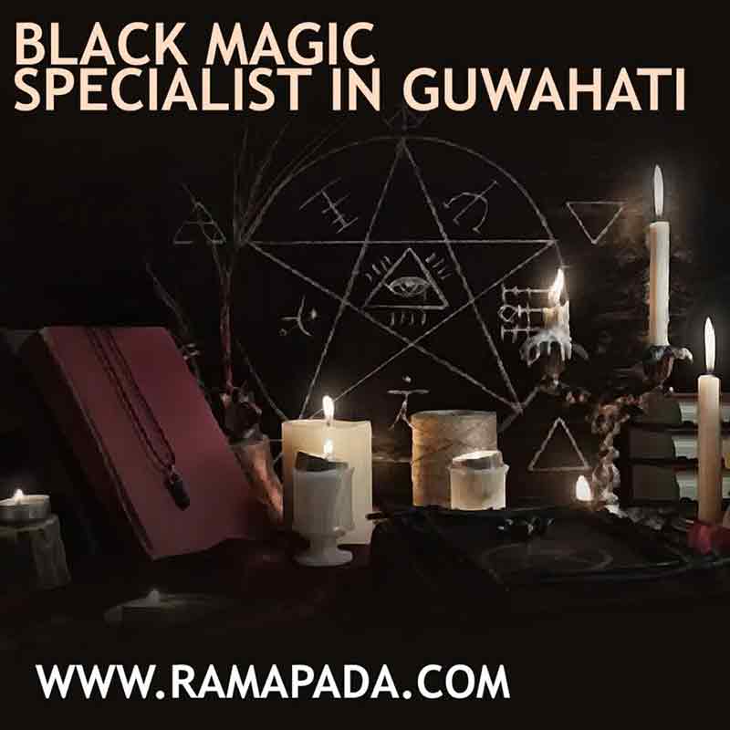 Black Magic Specialist in Guwahati – Traditional Tantric Services by Ramapada Acharjee.