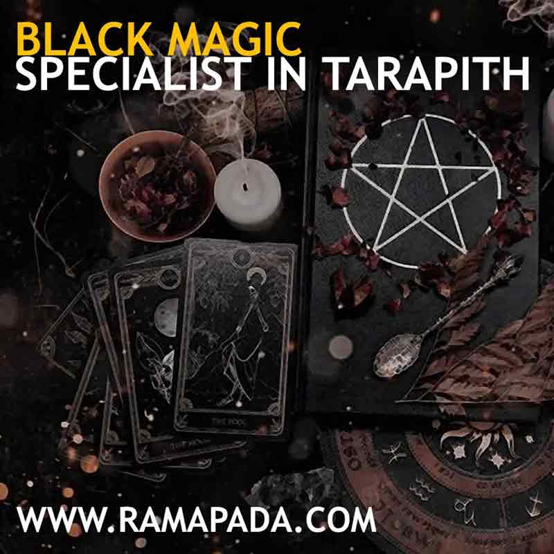 Black Magic Specialist in Tarapith – Authentic Tantric Services by Ramapada Acharjee.