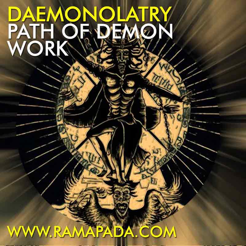 Daemonolatry: The Path of Demon Work - Spiritual Insights by Ramapada Acharjee.