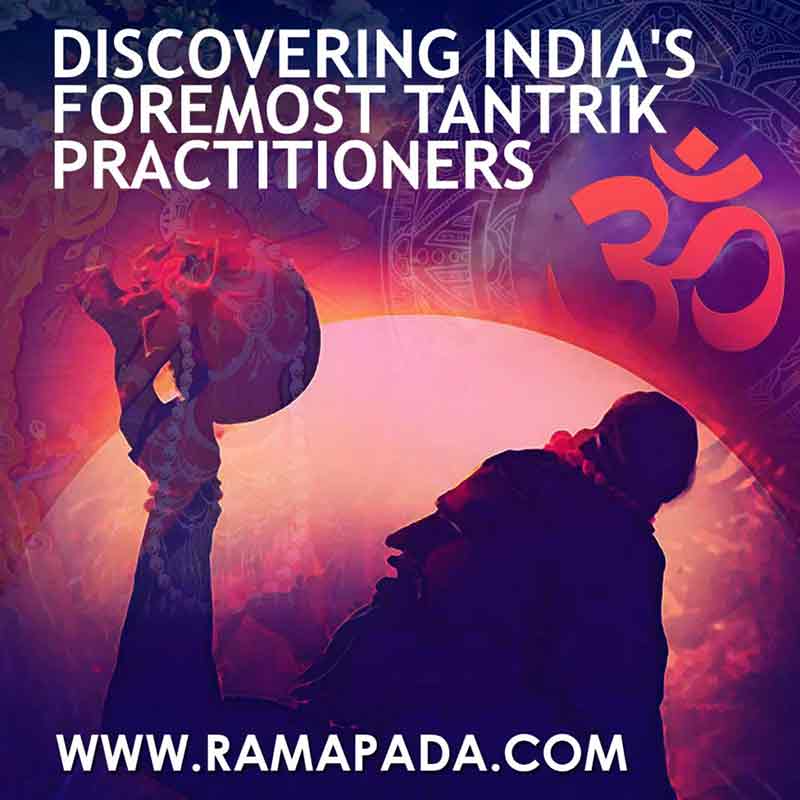Discovering India’s foremost tantrik practitioners and authentic tantra spiritual traditions