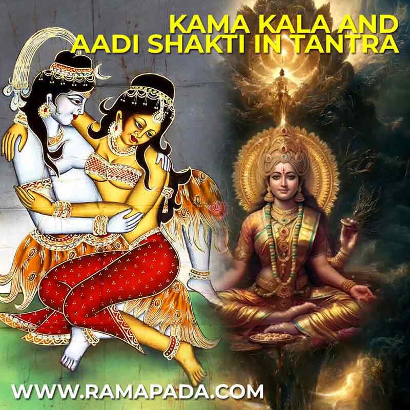Kama Kala and Aadi Shakti in Tantra representing divine feminine energy and spiritual union